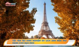 Tất tần tật kinh nghiệm du lịch Anh mùa thu dành cho bạn 2022
