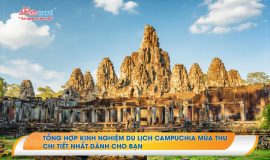 Tổng hợp kinh nghiệm du lịch Campuchia mùa thu chi tiết nhất dành cho bạn