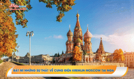 Bật mí những sự thật về cung điện Kremlin Moscow tại Nga