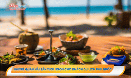 Gợi ý những quán hải sản tươi ngon cho khách du lịch Phú Quốc