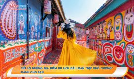 Tiết lộ những địa điểm du lịch Đài Loan “đẹp khó cưỡng” dành cho bạn
